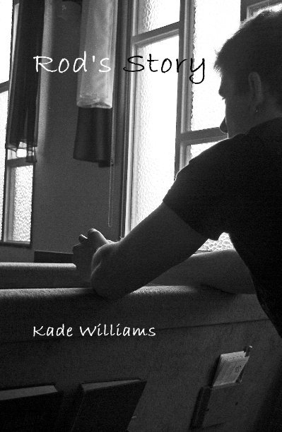 View Rod's Story by Kade Williams