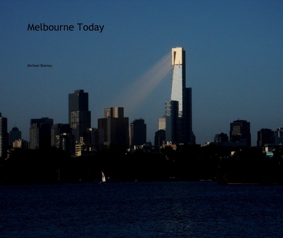View Melbourne Today by Michael Blamey