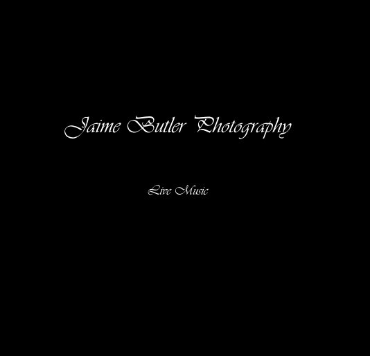 Jaime Butler Photography nach Jaime Butler anzeigen