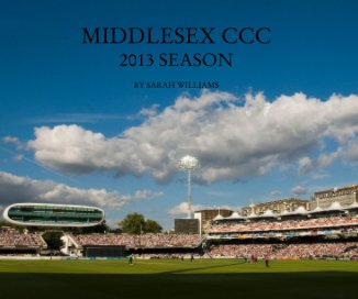 MIDDLESEX CCC 2013 SEASON BY SARAH WILLIAMS book cover