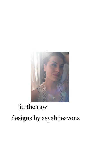Ver in the raw por designs by asyah jeavons