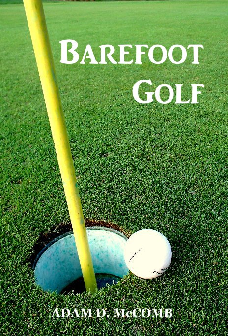 View Barefoot Golf by ADAM D. McCOMB