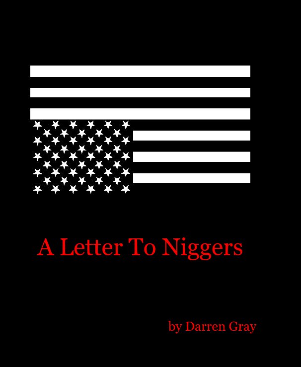 View A Letter To Niggers by Darren Gray