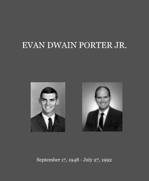 View EVAN DWAIN PORTER JR. by September 17, 1948 - July 27, 1992