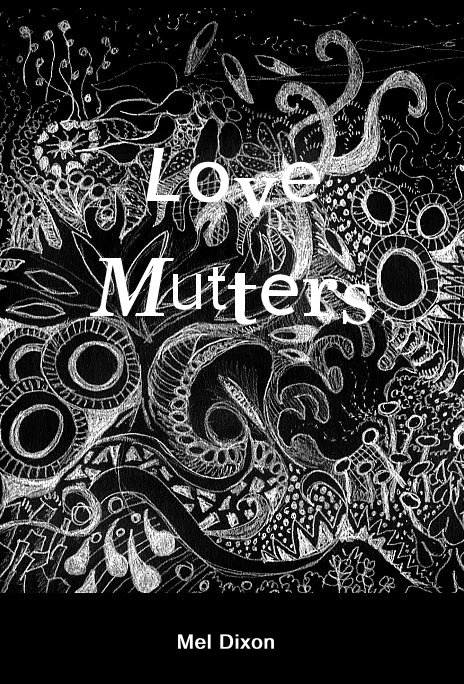 View Love Mutters by Mel Dixon