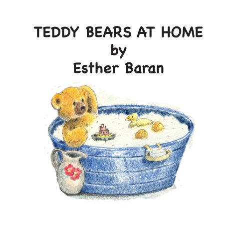 View Teddy Bears At Home by Esther Baran