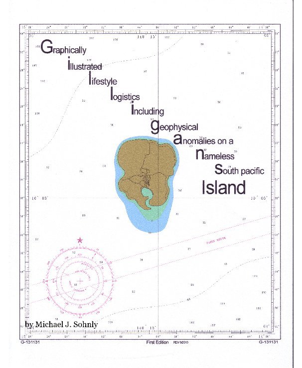 View Graphically illustrated lifestyle logistics including geophysical anomalies on a nameless south pacific Island by Michael J. Sohnly