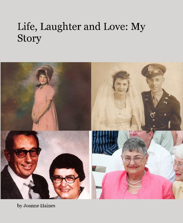View Life, Laughter and Love: My Story by Joanne Haines