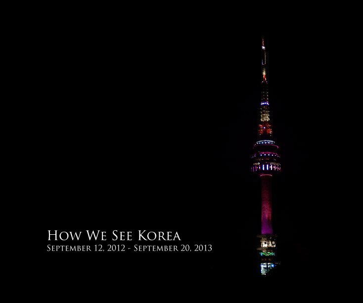 Ver How We See Korea September 12, 2012 - September 20, 2013 por Jessica Kok