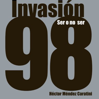 Invasión 98: Ser o no ser book cover