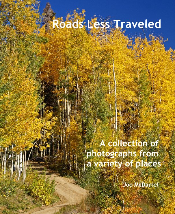 Ver Roads Less Traveled por Joe McDaniel