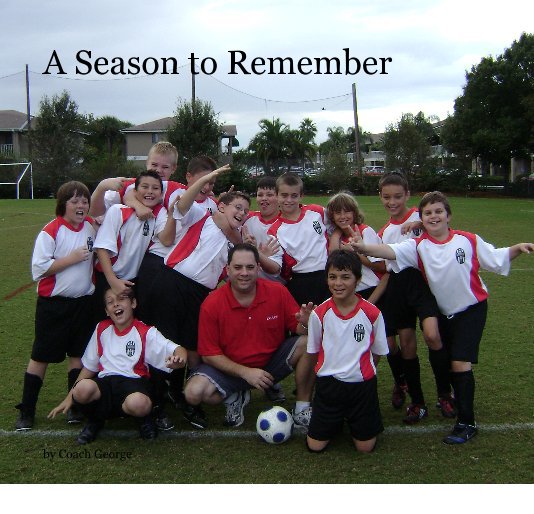 View A Season to Remember by Coach George