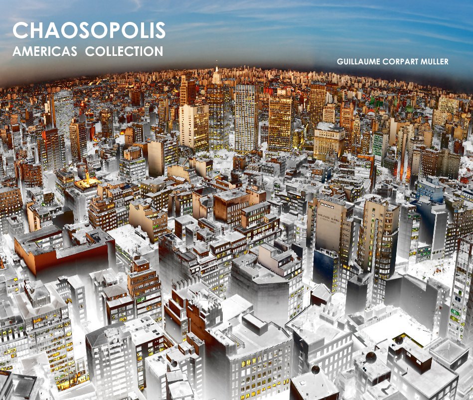 View CHAOSOPOLIS AMERICAS COLLECTION by GUILLAUME CORPART MULLER