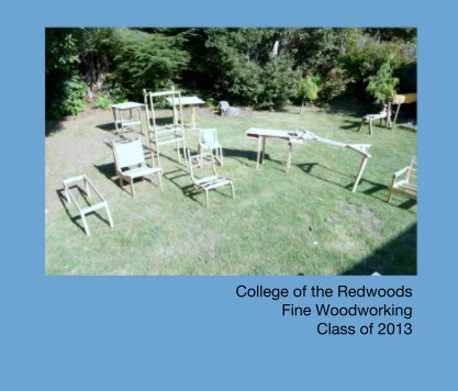 College of the Redwoods
Fine Woodworking
Class of 2013 book cover