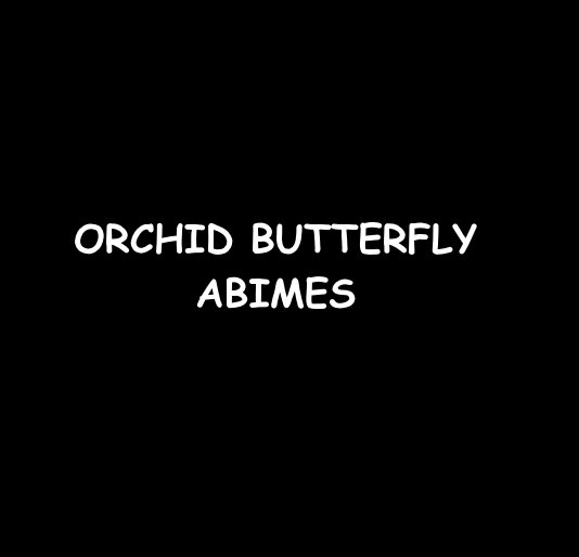 View Orchid Butterfly Abimes by Ron Dubren
