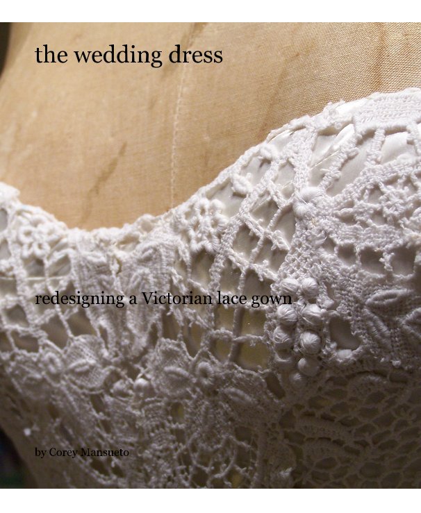 Ver the wedding dress por Corey Mansueto