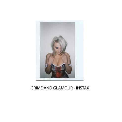 View Grime and Glamour - Instax by Chris Harrison