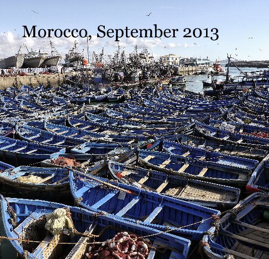 Ver morocco, september 2013 por Taniya Keoghan