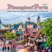 Disneyland® Paris | Volume I book cover
