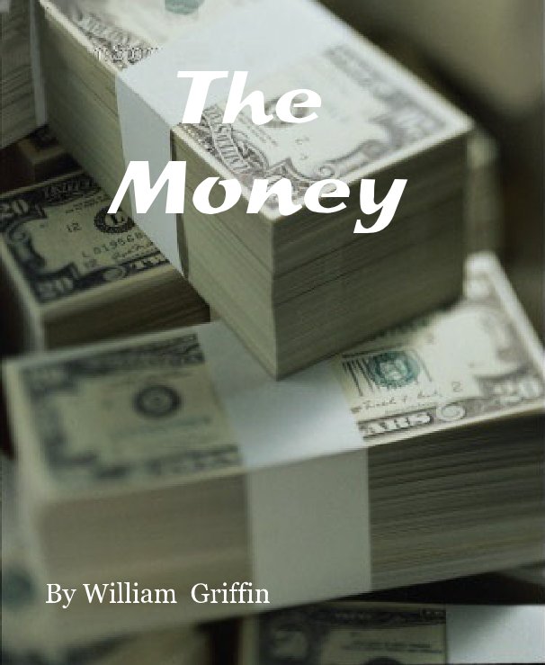View The Money by William Griffin