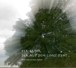 Der Baum, der auf dem Limes steht book cover