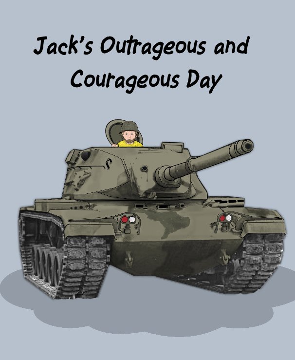 View Jack's Outrageous and Courageous Day by Glen Dick