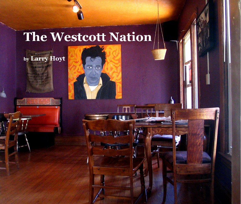 View The Westcott Nation by Larry Hoyt
