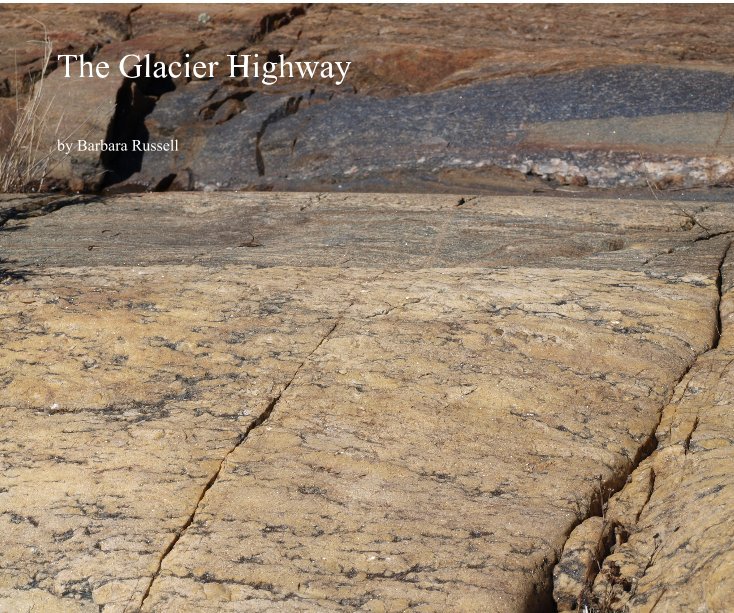 Bekijk The Glacier Highway op Barbara Russell