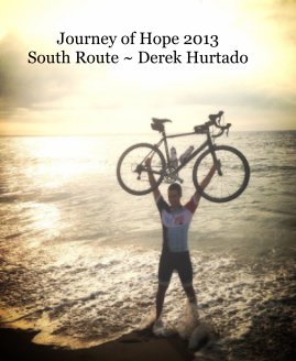 Journey of Hope 2013 South Route ~ Derek Hurtado book cover