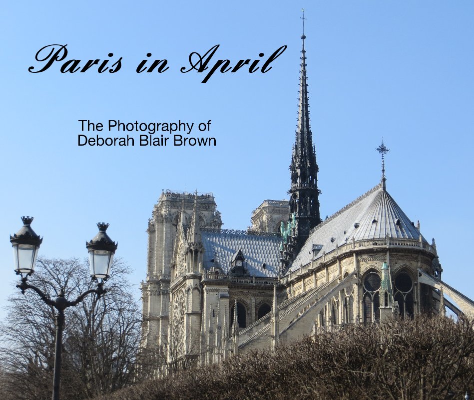 View Paris in April by Deborah Blair Brown