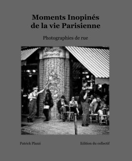 Moments Inopinés de la vie Parisienne book cover