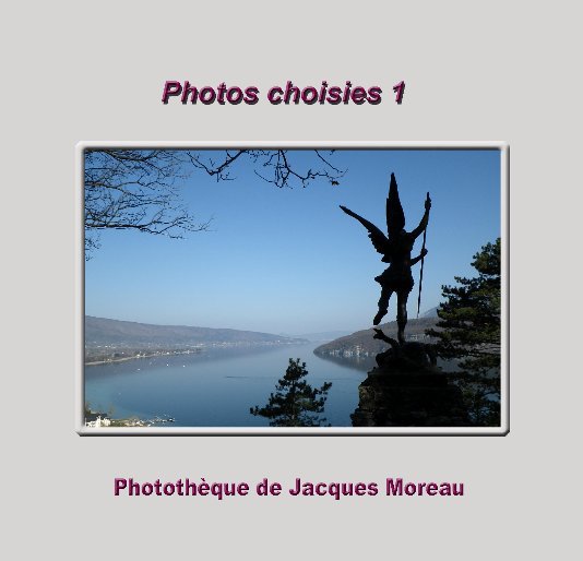 View Photos choisies 1 by Jacques Moreau