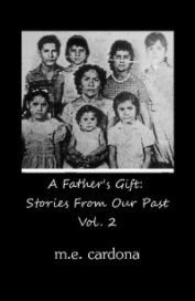A Father's Gift: Stories from our Past, Vol. 2 book cover