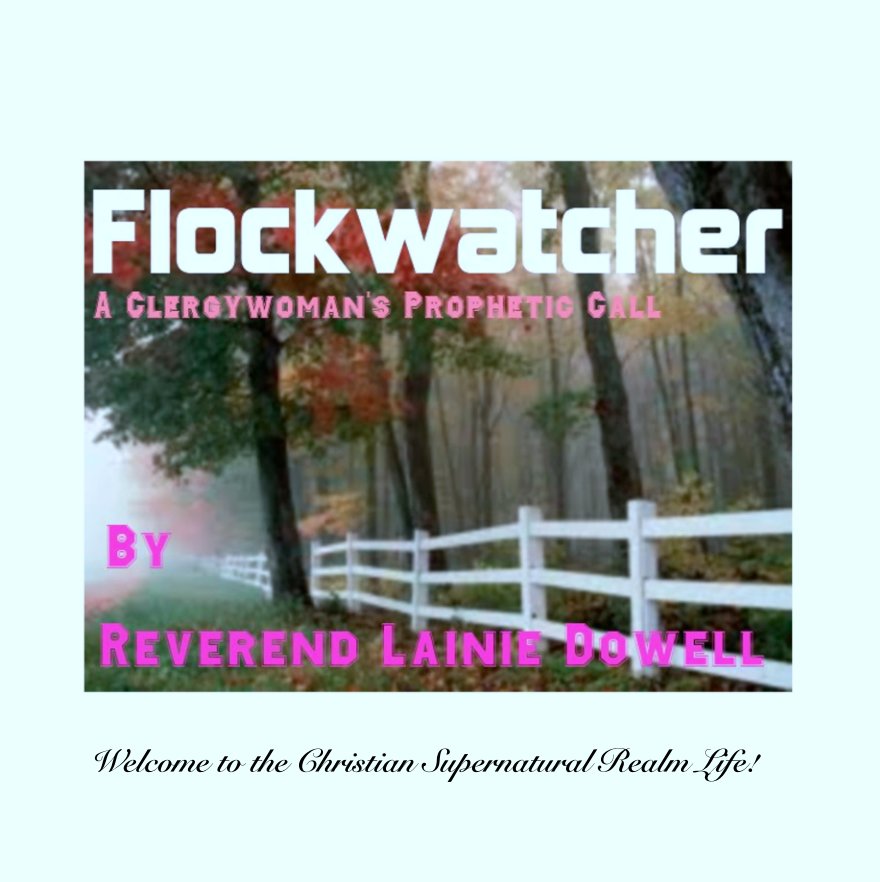 View FLOCKWATCHER by Rev. Lainie Dowell