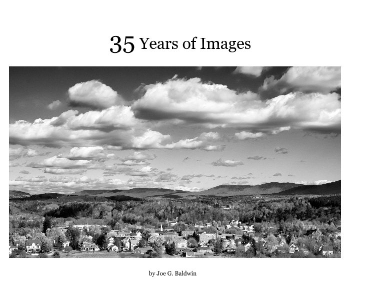Visualizza 35 years of images di Joe G. Baldwin