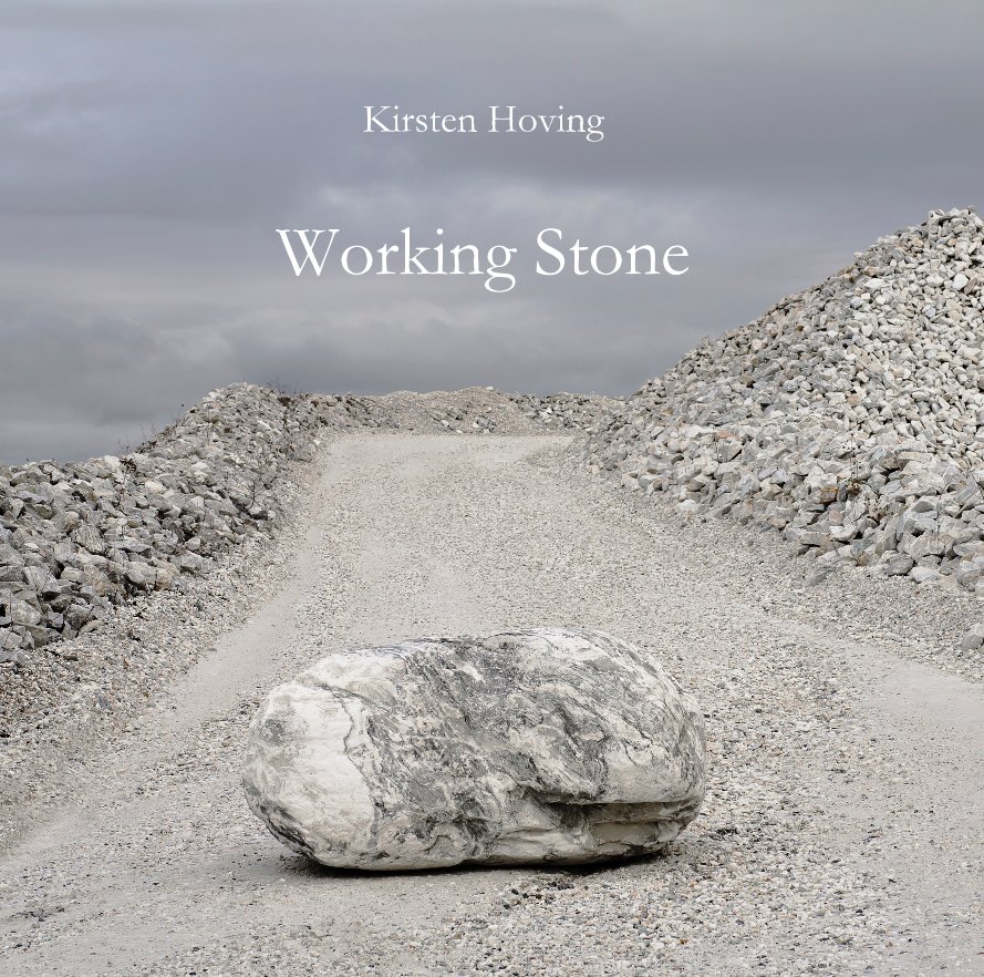View Working Stone by Kirsten Hoving