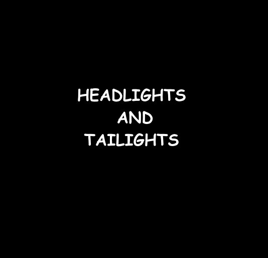 View HEADLIGHTS AND TAILIGHTS by RonDubren