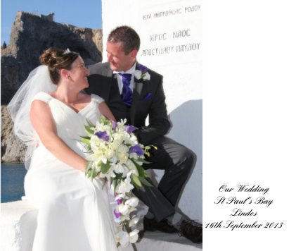 Our Wedding St Paul''s Bay Lindos 16th September 2013 book cover