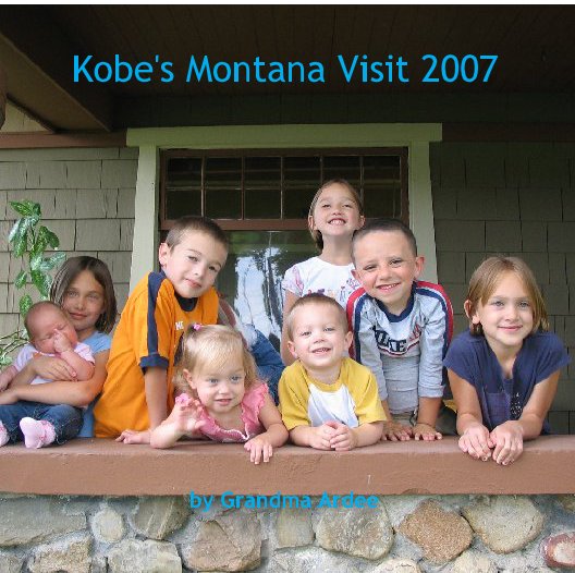 View Kobe's Montana Visit 2007 by Grandma Ardee