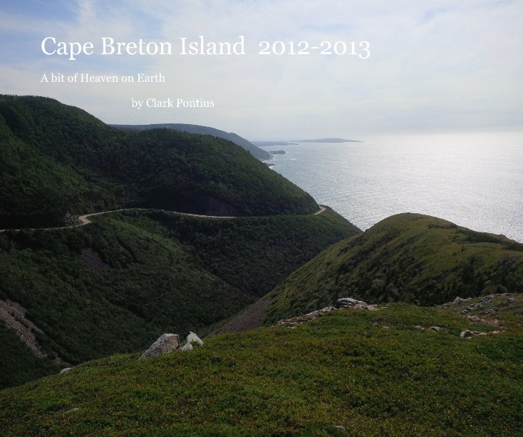 View Cape Breton Island 2012-2013 by Clark Pontius