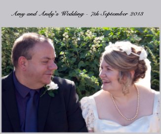 Amy and Andy's Wedding - 7th September 2013 book cover