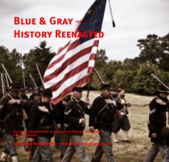 Blue & Gray -- History Reenacted book cover