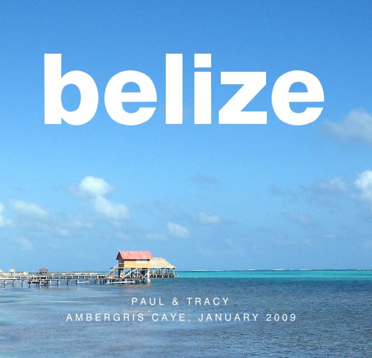View belize by tracyhowellc