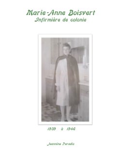 Marie-Anne Boisvert Infirmière de colonie book cover