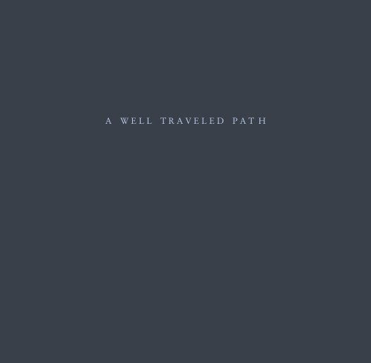 View a well traveled path by kris wallace