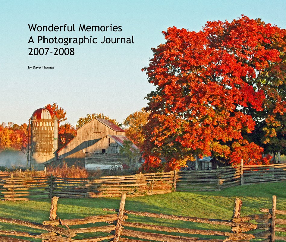 View Wonderful Memories A Photographic Journal 2007-2008 by Dave Thomas