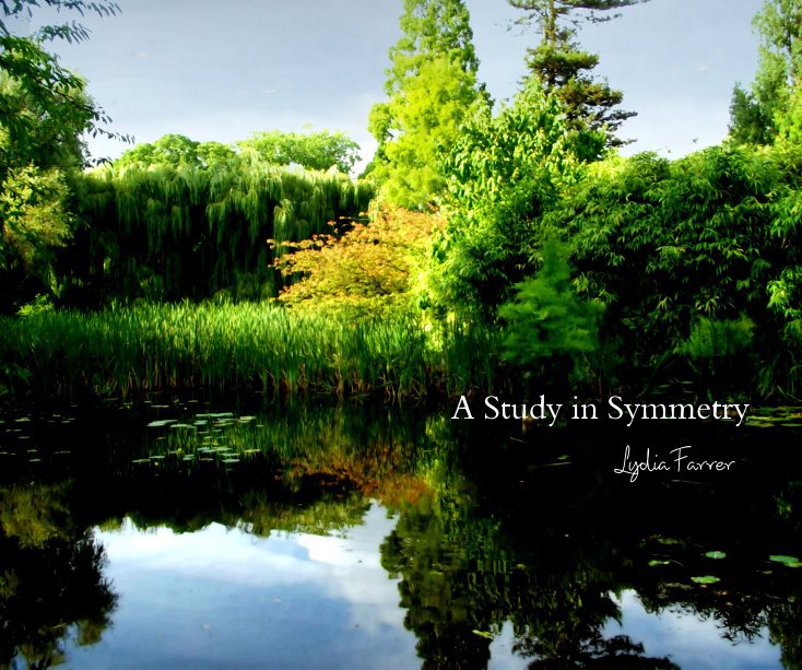 View A Study in Symmetry by Lydia Farrer