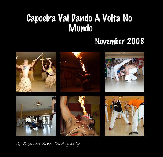 View Capoeira Vai Dando A Volta No Mundo by Empress Arts Photography