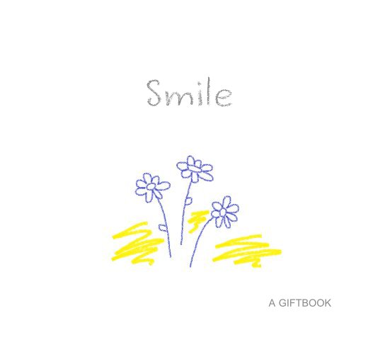 Smile - A Giftbook nach Zsofia Csernatony anzeigen