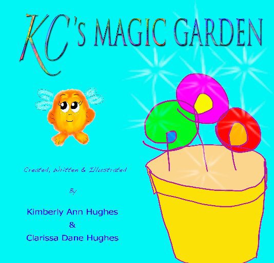 View KC's Magic GardenTM) also in EBOOK by Kimberly Hughes ClarissaHughes